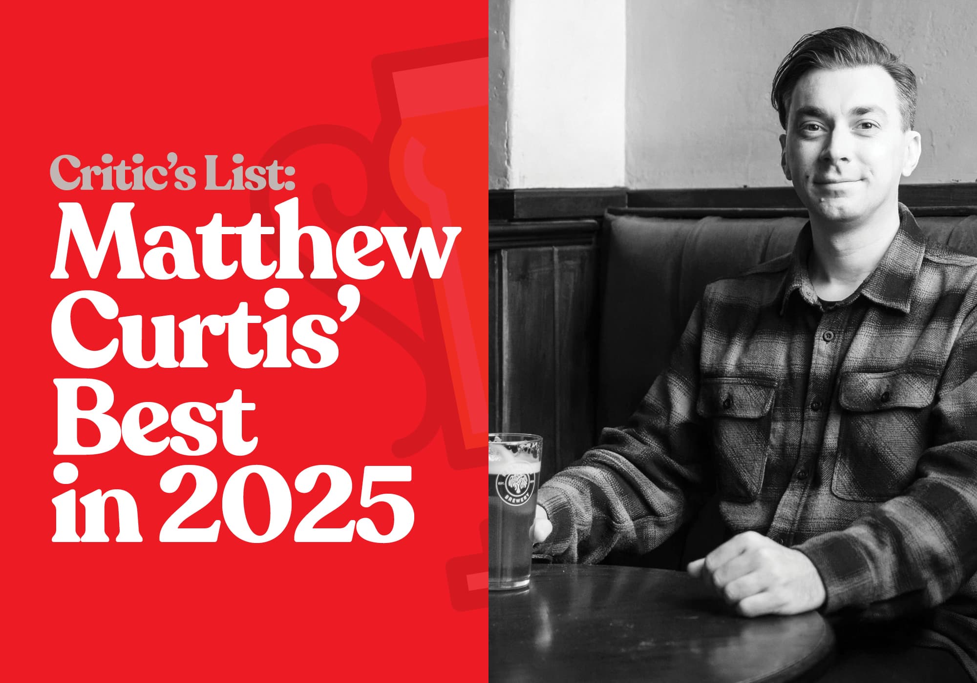 Critic’s List: Matthew Curtis’s Best in 2025